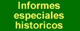Informes especiales historicos