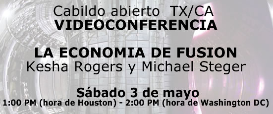 Cabildo abierto  TX/CA | VIDEOCONFERENCIA | LA ECONOMIA DE FUSION | Kesha Rogers y Michael  Steger | S&aacute;bado 3 de mayo  | 1:00 PM (hora de Houston)  - 2:00 PM (hora de Washington DC)